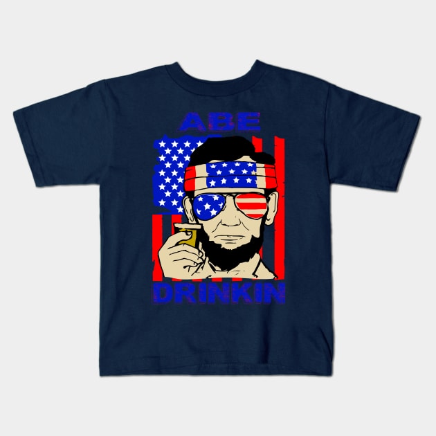 Abe drinkin..Abraham lincoln 4th july celebration gift Kids T-Shirt by DODG99